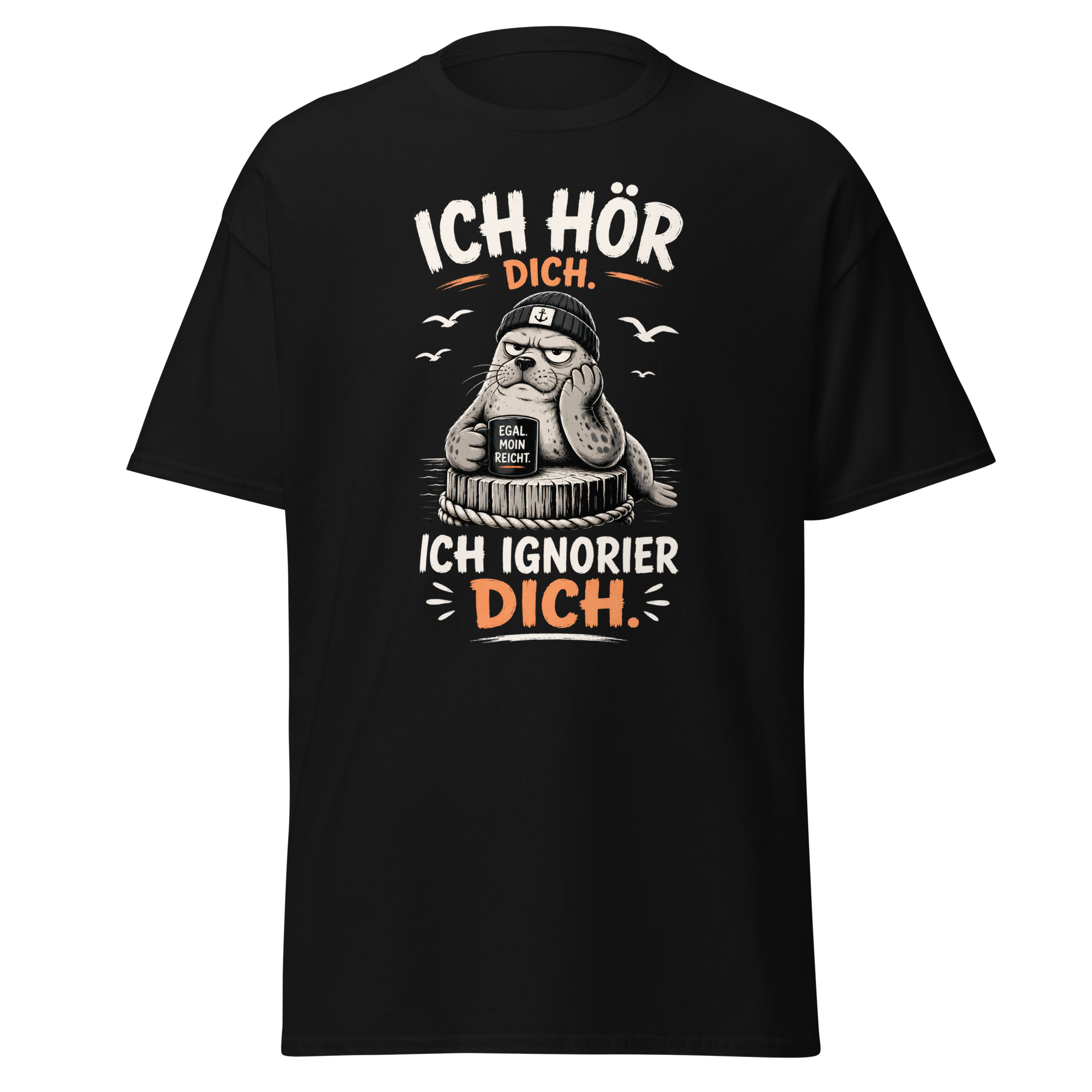 Unisex "Ich hör dich, ich ignorier dich" print