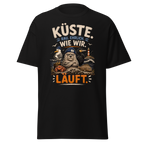 Unisex "Küste. Rau. Ehrlich. Wie wir. Läuft" print