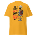 Unisex T-Shirt "Sit down, shut up..." gedruckt